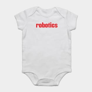 Robotics Robot Artificial Intelligence Robotic I Love Building Robots Baby Bodysuit